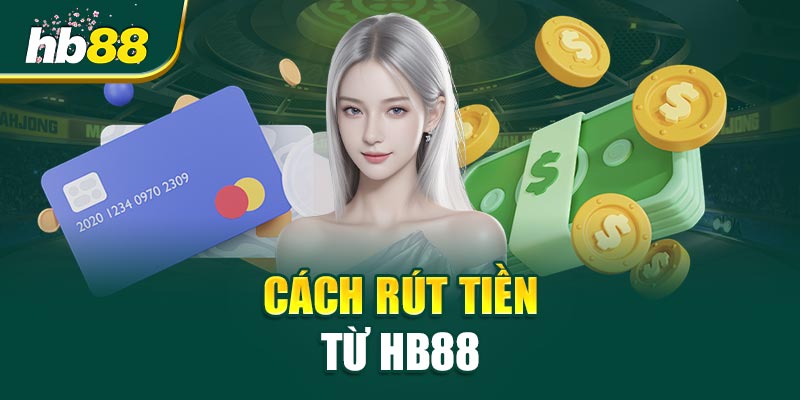 HB88 - Trang Chủ HB88 COM – LINK TẢI HB88 CHÍNH THỨC 2025 18 Cách Rút Tiền Từ HB88