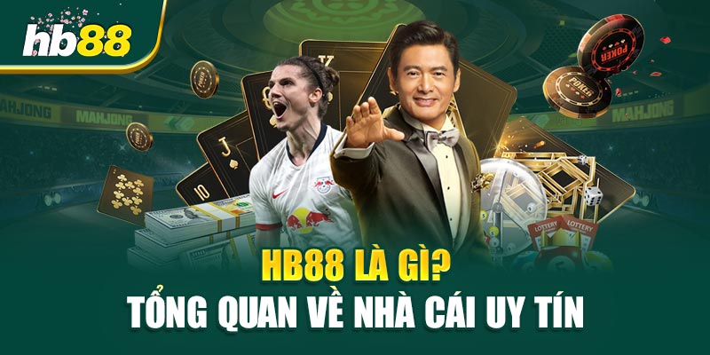 HB88 - Trang Chủ HB88 COM – LINK TẢI HB88 CHÍNH THỨC 2025 15 HB88 Là Gì? Tổng Quan Về Nhà Cái Uy Tín
